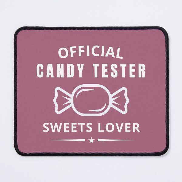 Item preview, Candy Tester Official Sweets Lover Sweet Tooth designed and sold by MatthewFlow.
