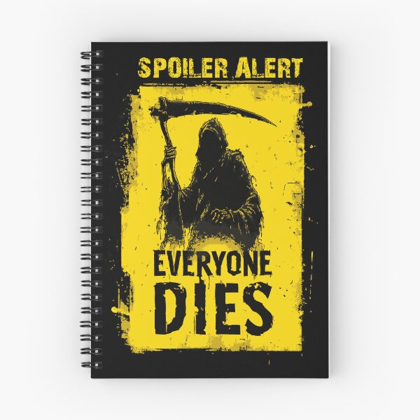 Item preview, Spoiler Alert – Everyone Dies designed and sold by drizzd.
