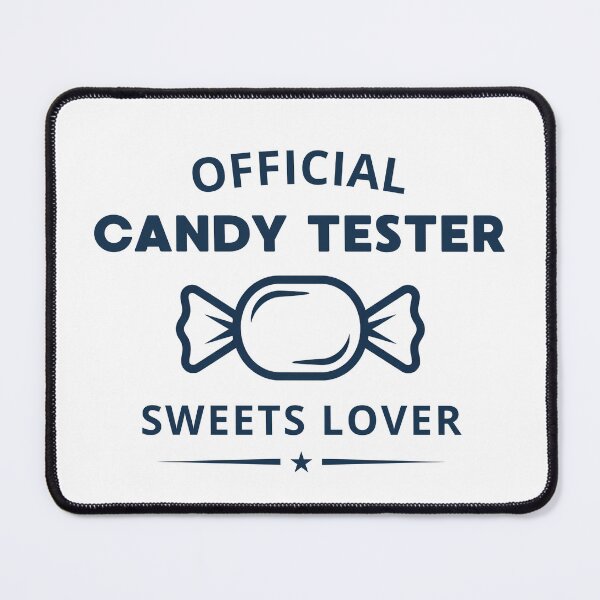 Item preview, Official Candy Tester Sweets Lover Sweet Tooth designed and sold by MatthewFlow.