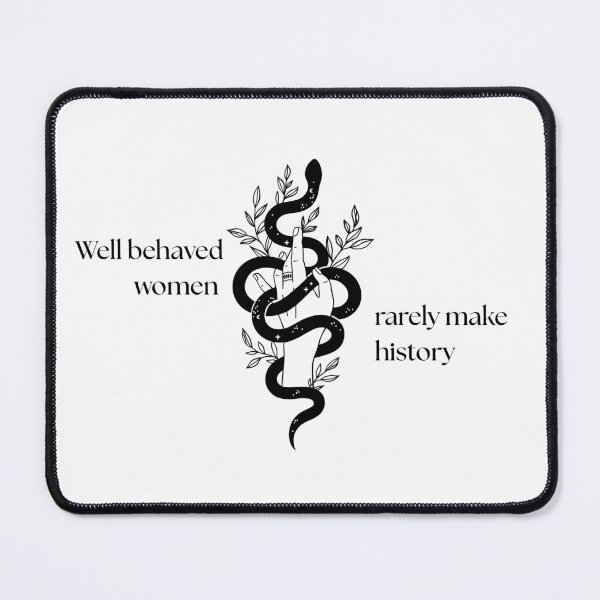 Item preview, well behaved women rarely make history | cool feminist designed and sold by lea-lani.