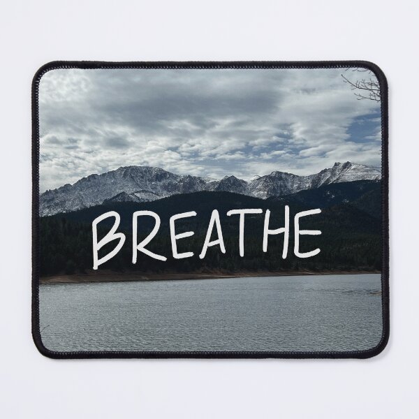 Item preview, Just Breathe Mountain Picture designed and sold by TristanAnderson.