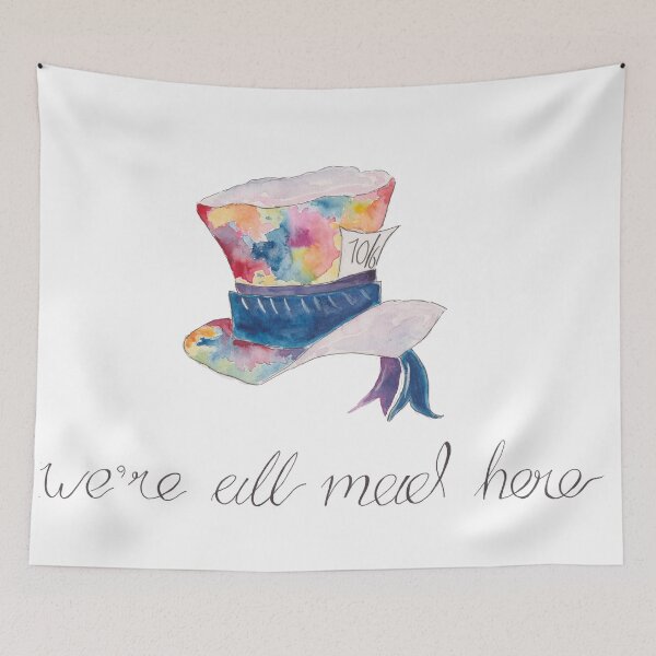 Item preview, We're All Mad Here - Alice in Wonderland Mad Hatter designed and sold by The Orangutan Gallery.