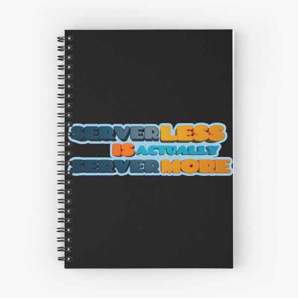 Item preview, Serverless Is Actually Servermore designed and sold by skoolsarecool.