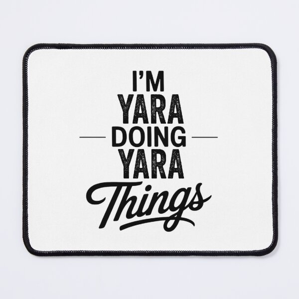 Item preview, I'm Yara Doing Yara Things designed and sold by Oussinc.