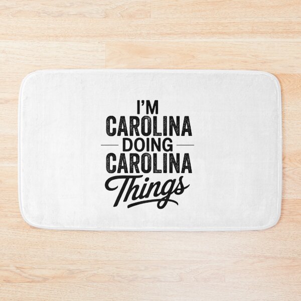 Item preview, I'm Carolina Doing Carolina Things designed and sold by Oussinc.