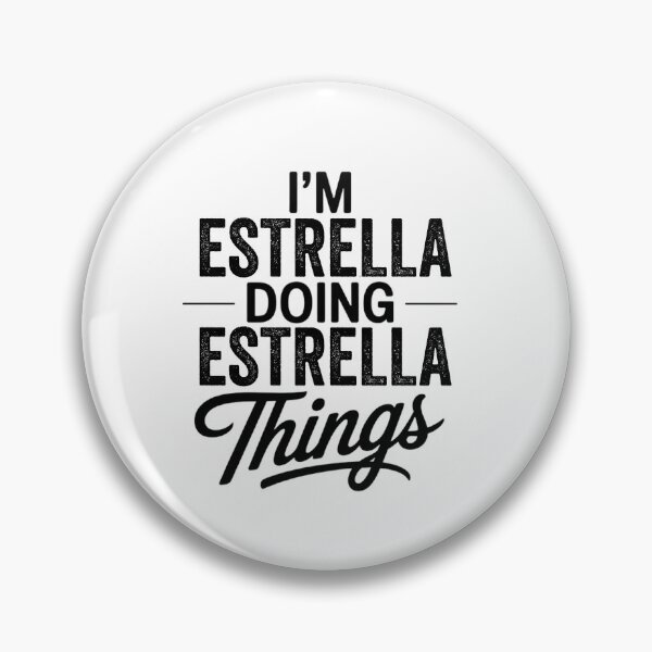 Item preview, I'm Estrella Doing Estrella Things designed and sold by Oussinc.