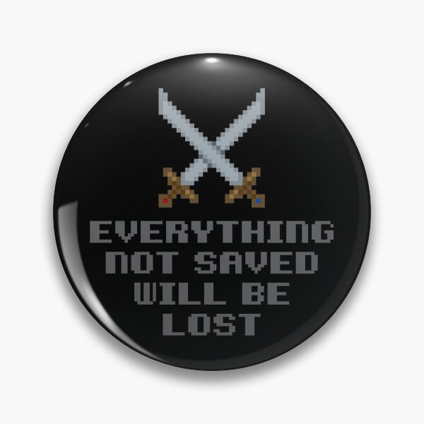 Item preview, Everything Not Saved Will Be Lost designed and sold by The Common Tee.