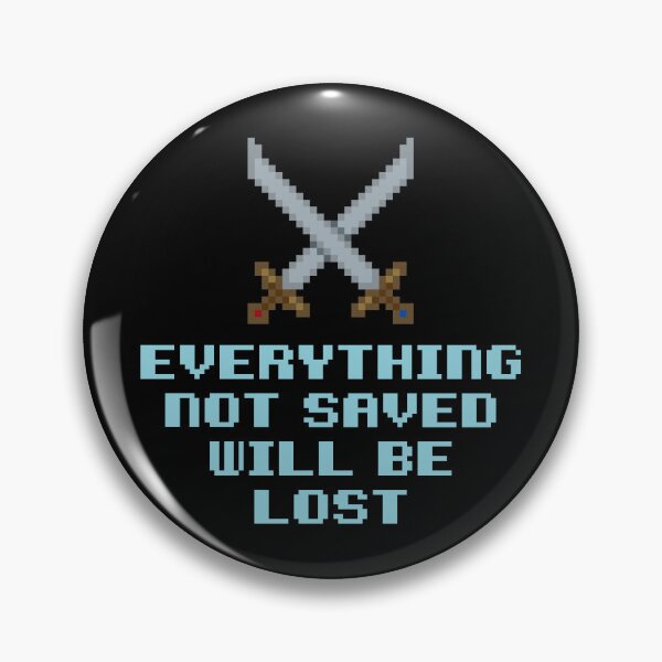 Item preview, Everything Not Saved Will Be Lost designed and sold by The Common Tee.