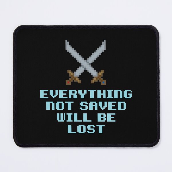 Item preview, Everything Not Saved Will Be Lost designed and sold by The Common Tee.