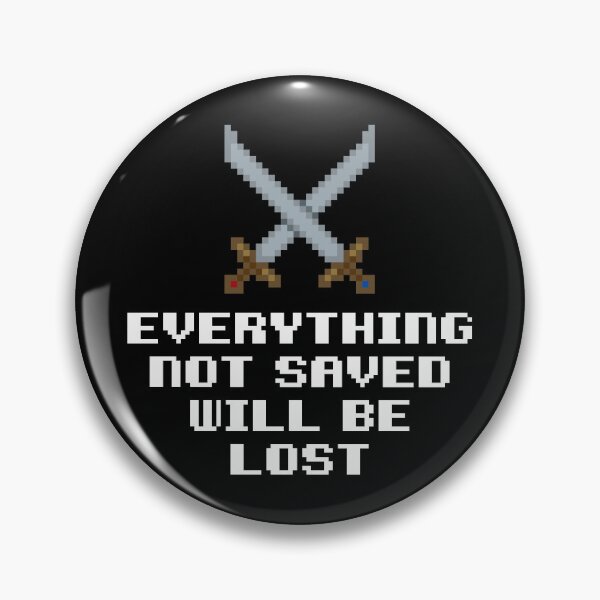 Item preview, Everything Not Saved Will Be Lost designed and sold by The Common Tee.