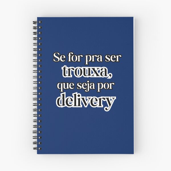 Item preview,  “Se for pra ser trouxa, que seja por delivery.” designed and sold by AmorBugado™ by Juno & Lucitini.