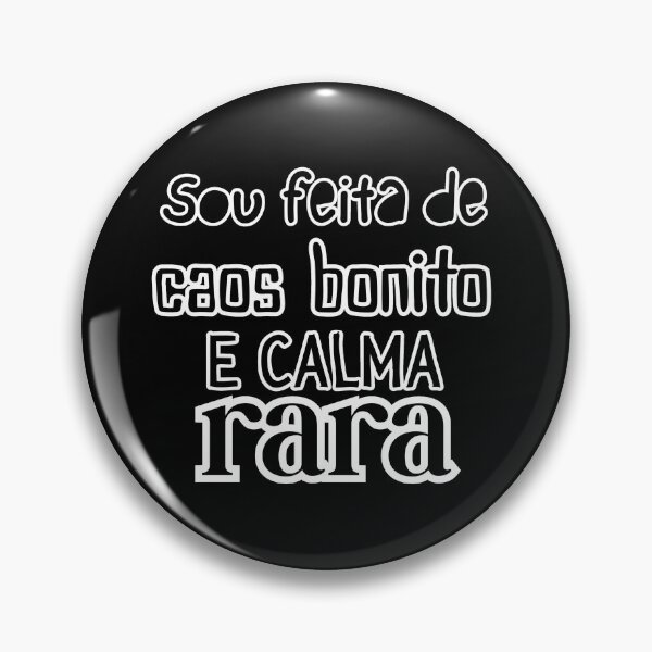 Item preview, “Sou feita de caos bonito e calma rara.” designed and sold by AmorBugado™ by Juno & Lucitini.
