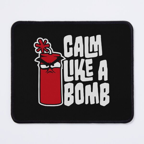 Item preview, Calm Like Bomb Paradox Irony Humor Explosive Intensity designed and sold by shirt-o-mat.