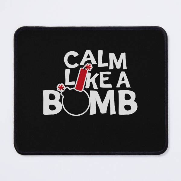 Item preview, Calm Like Bomb Paradox Irony Humor Explosive Intensity designed and sold by shirt-o-mat.