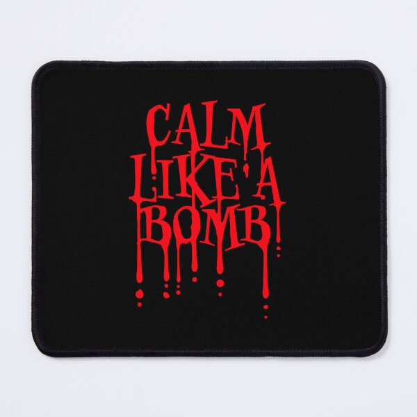Item preview, Calm Like Bomb Paradox Irony Humor Explosive Intensity designed and sold by shirt-o-mat.