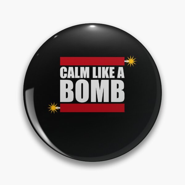 Item preview, Calm Like Bomb Paradox Irony Humor Explosive Intensity designed and sold by shirt-o-mat.
