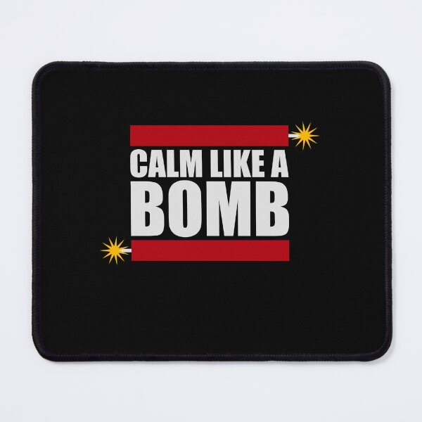 Item preview, Calm Like Bomb Paradox Irony Humor Explosive Intensity designed and sold by shirt-o-mat.