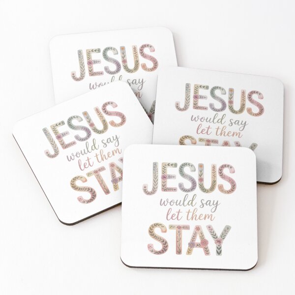 Item preview, Jesus Would Say Let Them Stay  designed and sold by Katey1285.