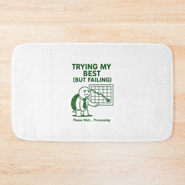 Item preview, TRYING MY BEST (BUT FAILING) designed and sold by meesara.