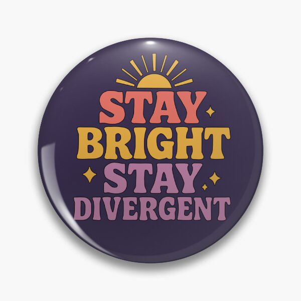 Item preview, Stay Bright, Stay Divergent designed and sold by She Wears Flannel.