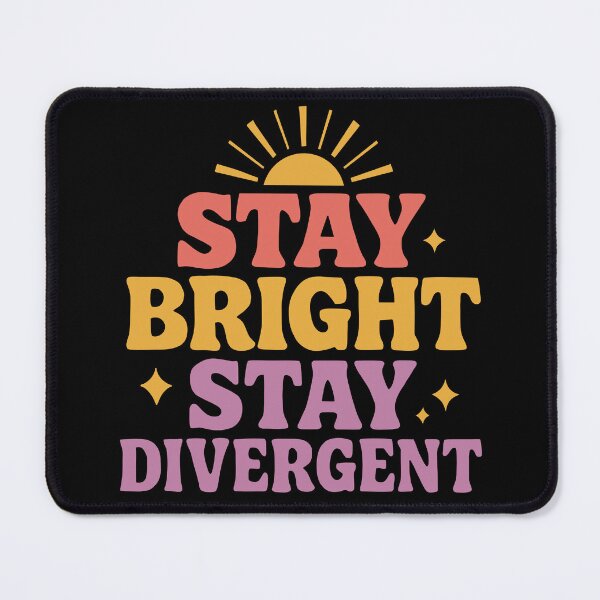 Item preview, Stay Bright, Stay Divergent designed and sold by She Wears Flannel.