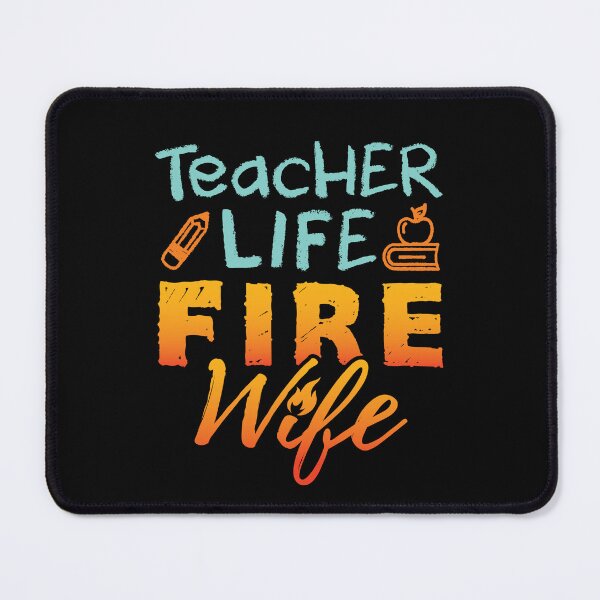 Item preview, Teacher Life Fire Wife designed and sold by jaygo.