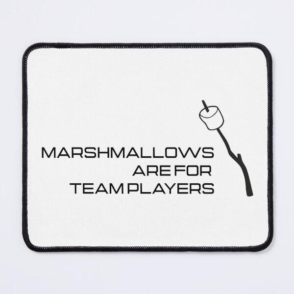 Item preview, Marshmallows Are For Team Players designed and sold by Mercy Ray.