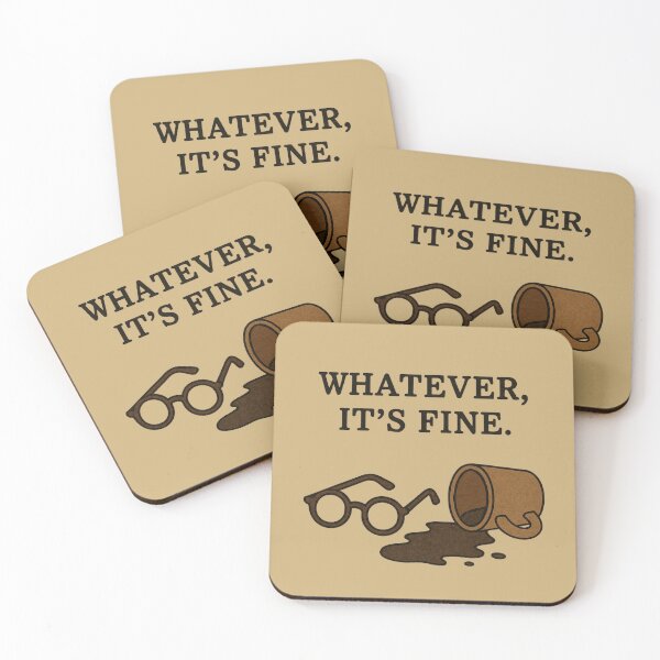 Item preview, Whatever, It’s Fine designed and sold by GirlySpace13.