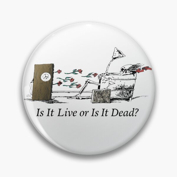 Item preview, Is It Live or Is It Dead designed and sold by KarlWade.