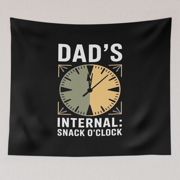 Item preview, Dad's Internal Clock Snack OClock Funny Dad Life novelty designed and sold by tabdejinti.