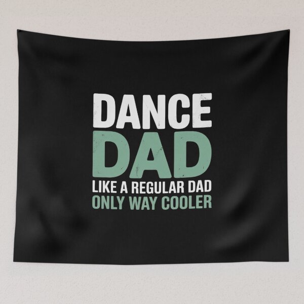 Item preview, Dance Dad Like A Regular Dad Only Way Cooler Dancer Father designed and sold by tabdejinti.