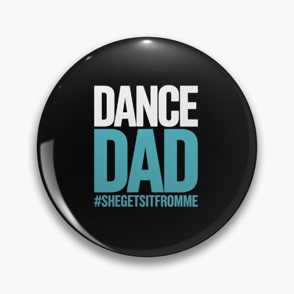 Item preview, Dance Dad-She Gets it From Me-Prop Dad designed and sold by tabdejinti.