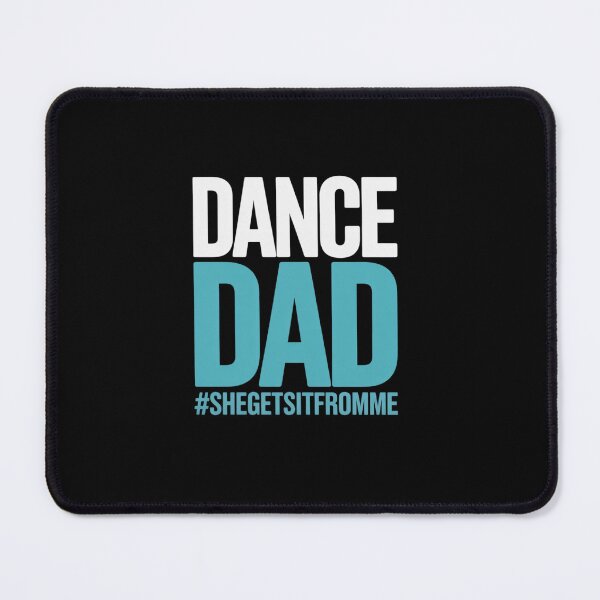 Item preview, Dance Dad-She Gets it From Me-Prop Dad designed and sold by tabdejinti.