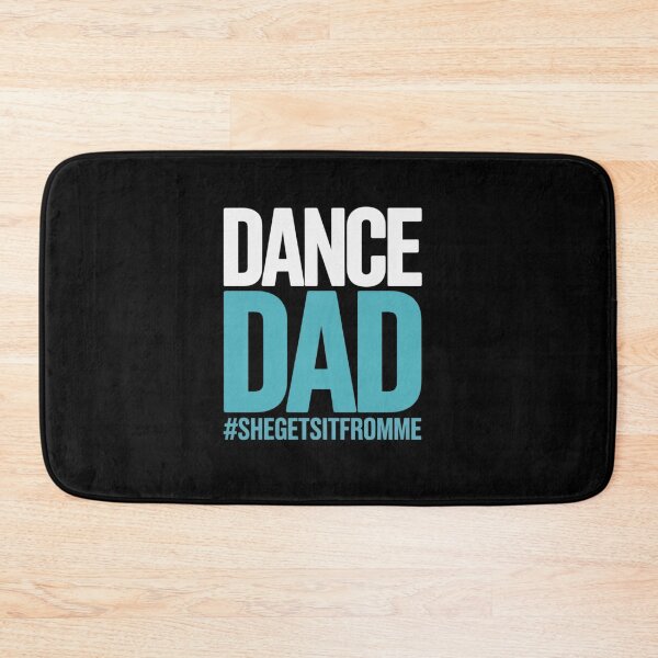 Item preview, Dance Dad-She Gets it From Me-Prop Dad designed and sold by tabdejinti.