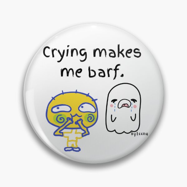 Item preview, Crying Makes Me Barf. designed and sold by jalanc.