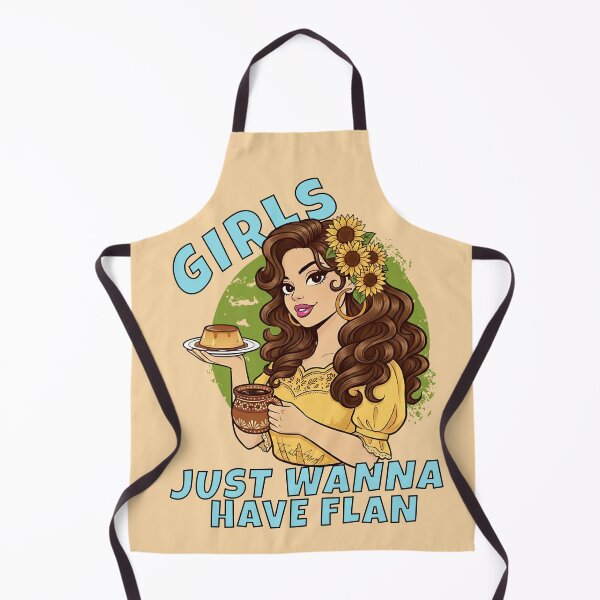 Item preview, Girls Just Wanna Have Flan Funny Latina Dessert designed and sold by Tiendita-Arroyo.