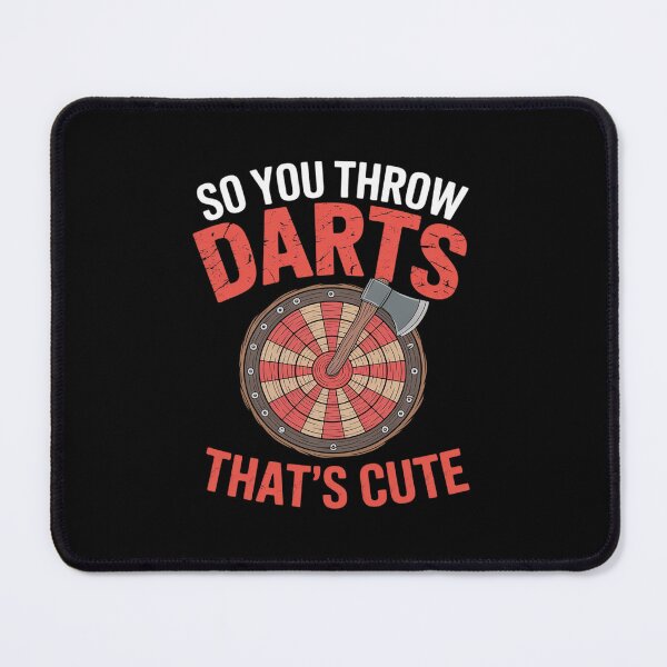 Item preview, Darts Player So You Throw Darts That's Cute Axe Throwing designed and sold by ticlitule.