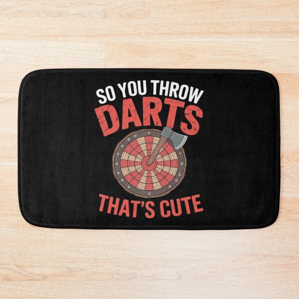 Item preview, Darts Player So You Throw Darts That's Cute Axe Throwing designed and sold by ticlitule.