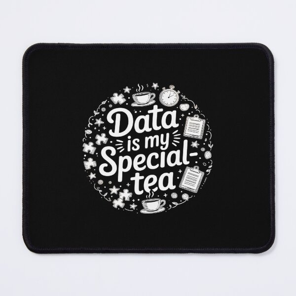 Item preview, Data Is My Special-tea ABA Behavior Analyst Therapist designed and sold by ticlitule.