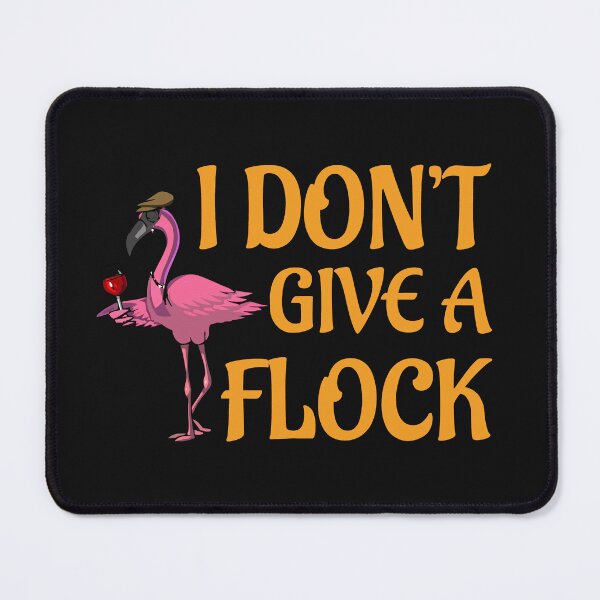 Item preview,  I Don't Give A Flock,  Funny Quote, Holiday, Vacation, Flamingo designed and sold by DesignHouse07.