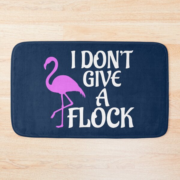 Item preview,  I Don't Give A Flock Funny Quote, Holiday, Vacation designed and sold by DesignHouse07.