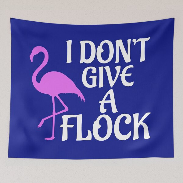 Item preview,  I Don't Give A Flock Funny Quote, Holiday, Vacation designed and sold by DesignHouse07.