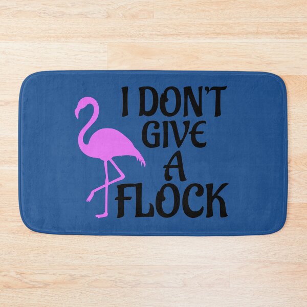Item preview,  I Don't Give A Flock Funny Quote, Holiday, Vacation designed and sold by DesignHouse07.