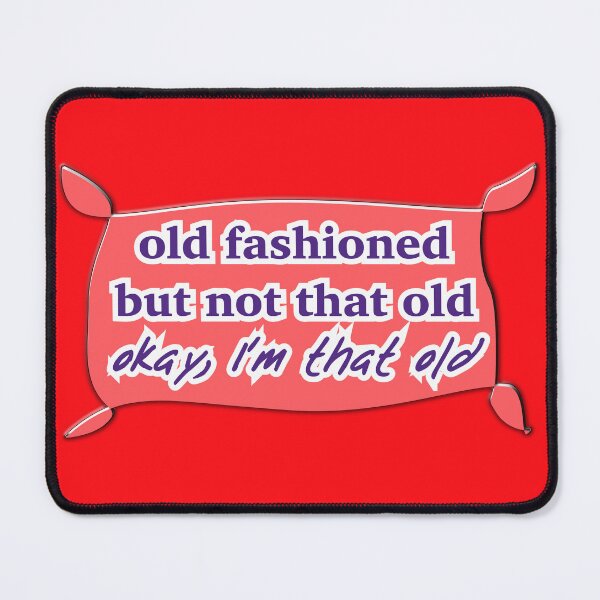 Item preview, Old fashioned but not that old, red designed and sold by mntimg.