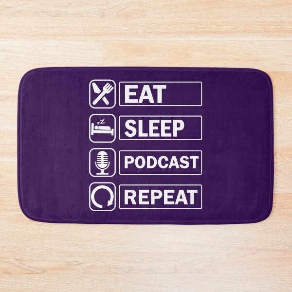 Item preview, Eat Sleep Podcast Repeat. Podcast Lover. Funny Podcast Quote designed and sold by DesignHouse07.