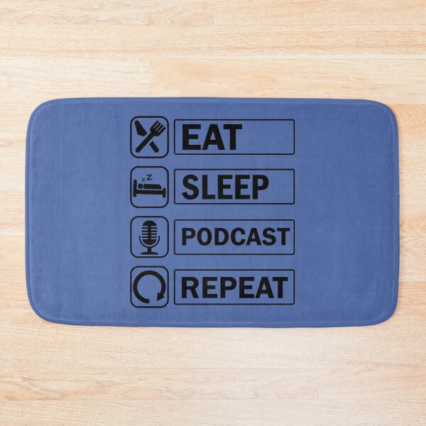 Item preview, Eat Sleep Podcast Repeat. Podcast Lover. Funny Podcast Quote designed and sold by DesignHouse07.