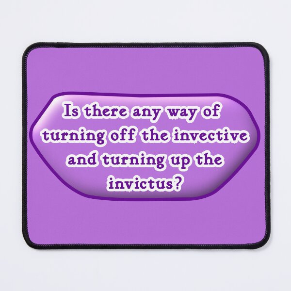 Item preview, Is there any way of turning off the invective, purple background designed and sold by mntimg.