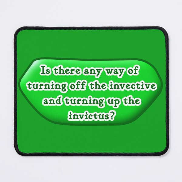 Item preview, Is there any way of turning off the invective, green background designed and sold by mntimg.