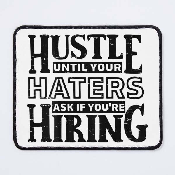 Item preview, Motivational Hustle Quote, Haters Hiring Success Mindset Typography T-Shirt Design designed and sold by Serene woods.