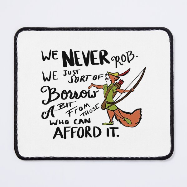 Item preview, Robin Hood Borrow From The Rich Quote designed and sold by theareyesan.